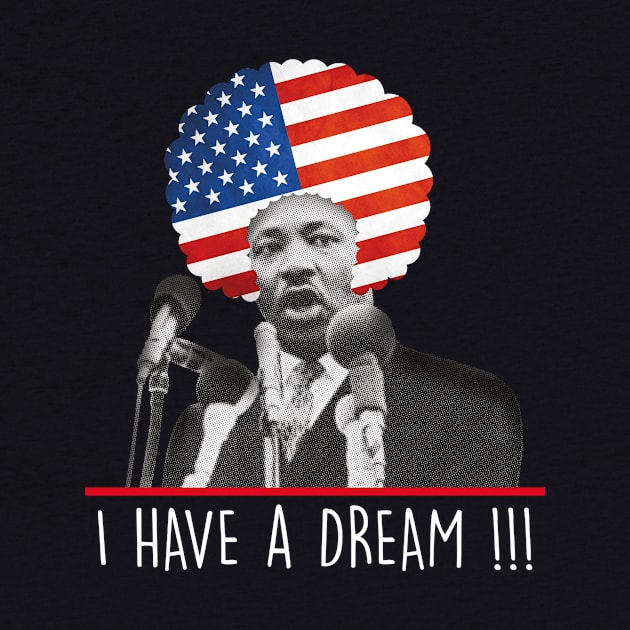 Martin Luther King I Have A Dream by TEEWEB